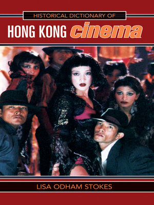 cover image of Historical Dictionary of Hong Kong Cinema